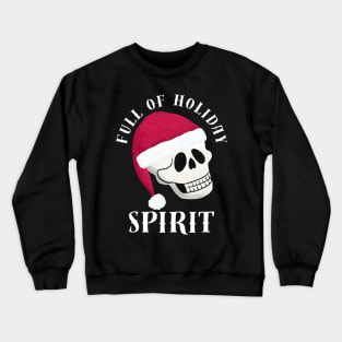 Holiday Spirit Skull Crewneck Sweatshirt